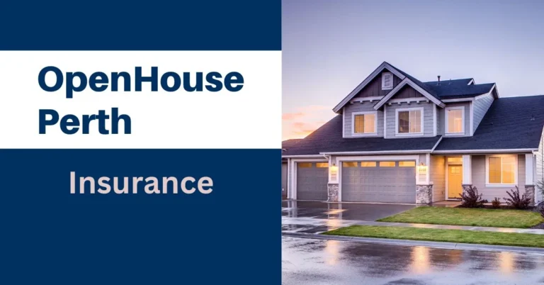 Navigating the Real Estate Landscape with OpenHousePerth.net Insurance
