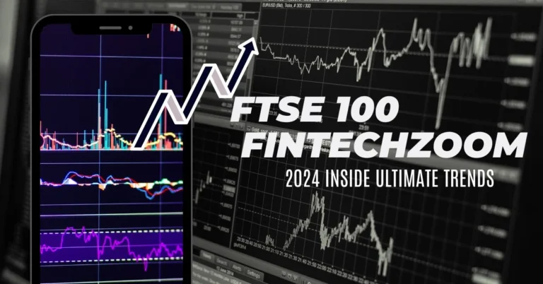 FTSE 100 FINTECHZOOM 2024