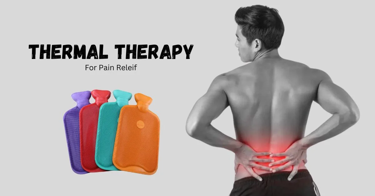 Pain Relief Myths Busted The Truth About Thermal Therapy   Thermal Therapy.webp