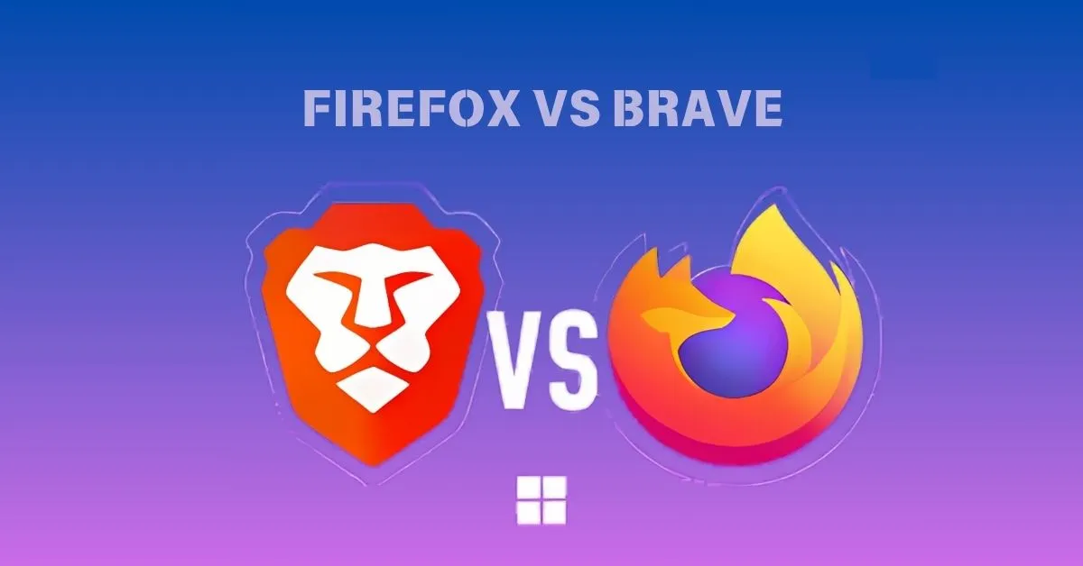 Firefox and Brave Browsers
