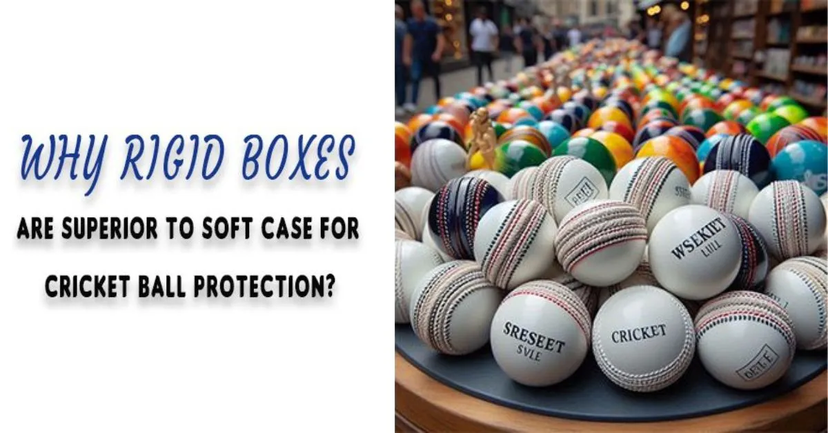 Why Are Rigid Boxes Superior to Soft Cases