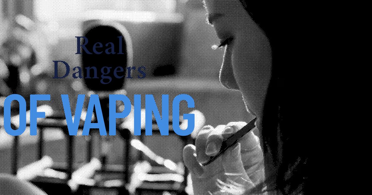 Dangers of Vaping